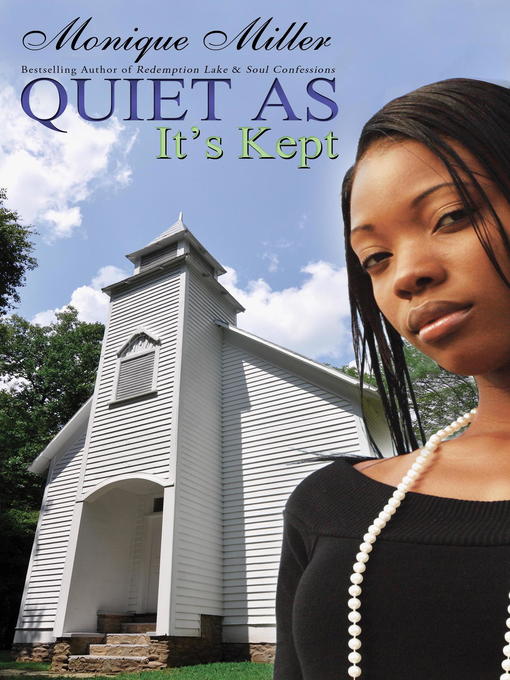 Title details for Quiet As It's Kept by Monique Miller - Available